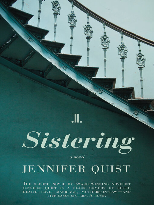 Title details for Sistering by Jennifer Quist - Available